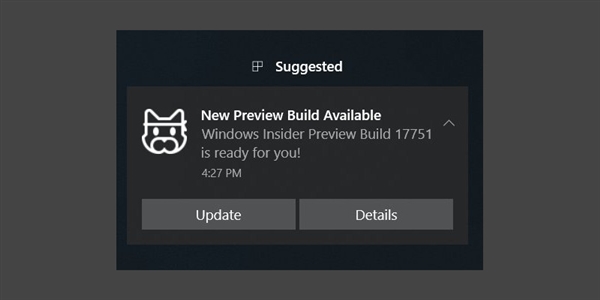 Windows 10误向稳定用户推送快速预览版更新通知：尴尬了